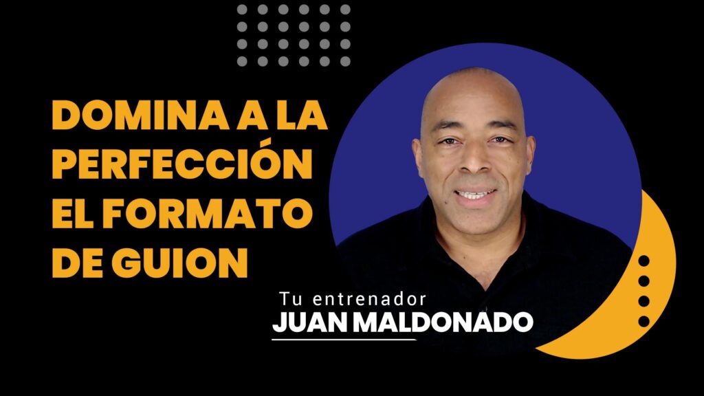 DOMINA A LA PERFECCIÓN EL FORMATO DE GUION